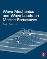 Wave Mechanics and Wave Loads on Marine Structures 0128102586 Book Cover