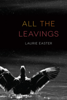 All the Leavings 0870711229 Book Cover