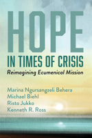 Hope in Times of Crisis: Reimagining Ecumenical Mission B0FCWPLK8N Book Cover