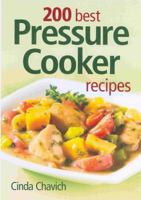 200 Best Pressure Cooker Recipes 0778802094 Book Cover