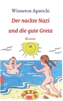 Der nackte Nazi und die gute Greta 3347040732 Book Cover