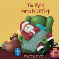 The Night Santa Fell Asleep 0578796457 Book Cover