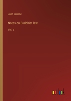 Notes on Buddhist law: Vol. V 3385309042 Book Cover