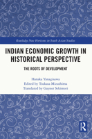 Indian Economic Growth in Historical Perspective: The Roots of Development 1032377208 Book Cover