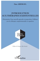 Introduction aux thérapies existentielles: Présentation d'une nouvelle approche et propositions d'alliance avec les thérapies comportementales et cognitives (Quête Du Sens) (French Edition) 2343209502 Book Cover