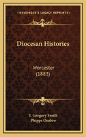 Diocesan Histories: Worcester 0548734356 Book Cover