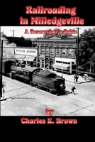 Railroading in Milledgeville: A Researcher's Guide 055703163X Book Cover
