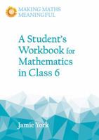 A Student's Workbook for Mathematics in Class 6 (Making Maths Meaningful) 1782503196 Book Cover