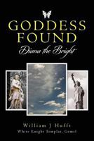 Goddess Found: Diana the Bright 1491270187 Book Cover