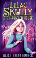 Lilac Skully and the Haunted House B08RGZH9D9 Book Cover