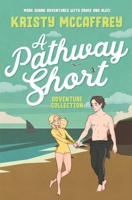 A Pathway Short Adventure Collection: Volumes 1 - 3 (The Pathway Series) 195280101X Book Cover