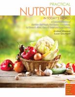 Practical Nutrition in Today's World: A Customized Version of Nutrition: Real People, Real Choices, Third Edition, by Clinton D. Allred, Nancy D. Turner and Karen Geismar 1524902047 Book Cover
