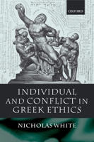 Individual and Conflict in Greek Ethics 0199275424 Book Cover