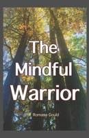 The Mindful Warrior B09T326DFZ Book Cover