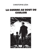La guerre au bout du couloir (French Edition) 232247746X Book Cover
