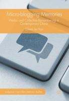 Micro-Blogging Memories: Weibo and Collective Remembering in Contemporary China 1137598808 Book Cover