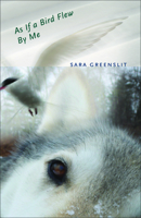 As If a Bird Flew By Me: A Novel 1573661643 Book Cover
