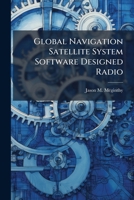 Global Navigation Satellite System Software Designed Radio 1288319606 Book Cover