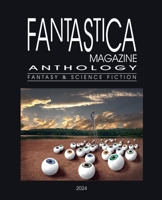 Fantastica Magazine Anthology B0DPR4D3QS Book Cover
