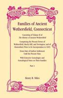 Families of ancient Wethersfield, Connecticut: Consisting of volume II of the history of ancient Wethersfield, comprising the present towns of Wethersfield, ... notes on their families (A Heritage cla 0788419846 Book Cover
