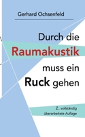Durch die Raumakustik muss ein Ruck gehen 3756276708 Book Cover