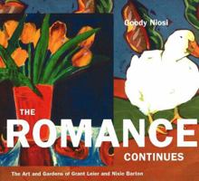 The Romance Continues: The Art and Gardens of Grant Leier and Nixie Barton 189489829X Book Cover