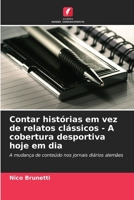 Contar histórias em vez de relatos clássicos - A cobertura desportiva hoje em dia (Portuguese Edition) 6209483178 Book Cover