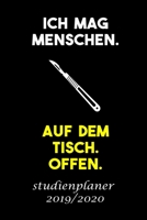 ICH MAG MENSCHEN. AUF DEM TISCH. OFFEN. studienplaner 2019/2020: Studienplaner für Medizinstudent perfekt als Medizinstudent Geschenk 6x9 DIN A5 170 seiten (German Edition) 1676106308 Book Cover