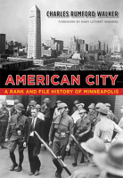 American City: A Rank and File History of Minneapolis (Fesler-Lampert Minnesota Heritage) 0816646074 Book Cover
