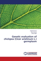 Genetic evaluation of chickpea (Cicer arietinum L.) germplasm 6139870909 Book Cover