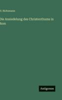 Die Ansiedelung des Christenthums in Rom 3368443941 Book Cover