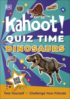 Kahoot! Quiz Time Dinosaurs: Test Yourself Challenge Your Friends 0241670047 Book Cover