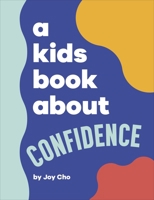 A Kids Book About Confidence 0241656257 Book Cover