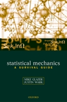 Statistical Mechanics: A Survival Guide 0198508166 Book Cover