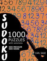 Sudoku Puzzle Book, 1,000 Puzzles, 500 Medium and 500 Hard, with Solutions: Get Your Playing to the Next Level 154120199X Book Cover