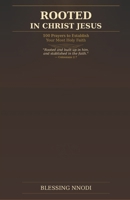 ROOTED IN CHRIST JESUS: 100 Prayers to Establish Your Most Holy Faith (The Still Waters Series) B0HD63WW4W Book Cover