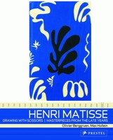 Henri Matisse,: Drawing With Scissors, Masterpieces from the Late Years 3791334735 Book Cover