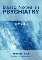 Basic Notes in Psychiatry 9401091218 Book Cover