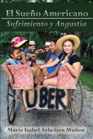 El Sueño Americano: Sufrimiento y Angustia 0359122361 Book Cover