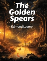 The Golden Spears 1537486004 Book Cover