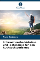 Informationsbedürfnisse und -potenziale für den Rucksacktourismus 6207605632 Book Cover