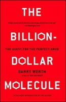 The Billion Dollar Molecule: One Company's Quest for the Perfect Drug 0671510576 Book Cover