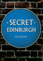 Secret Edinburgh 1445639696 Book Cover