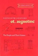 Sixteenth-Century St. Augustine: The People and Their Homes 0813032768 Book Cover