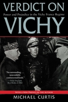 Verdict On Vichy: Power and Prejudice in the VichyFrance Regime 1559706899 Book Cover