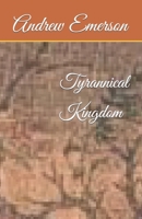 Tyrannical Kingdom B0BCSGQ2MD Book Cover