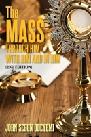 The Mass: Through Him, With Him and In Him (2nd Edition) B0DSGPXHCK Book Cover
