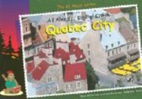 All About... Capital Cities Quebec City 1896132081 Book Cover