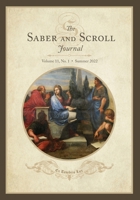 The Saber and Scroll Journal: Volume 11, Number 1, Summer 2022 1941472427 Book Cover
