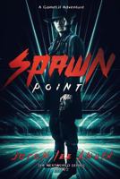 Spawn Point: The NextWorld Series Book 2 1925711501 Book Cover